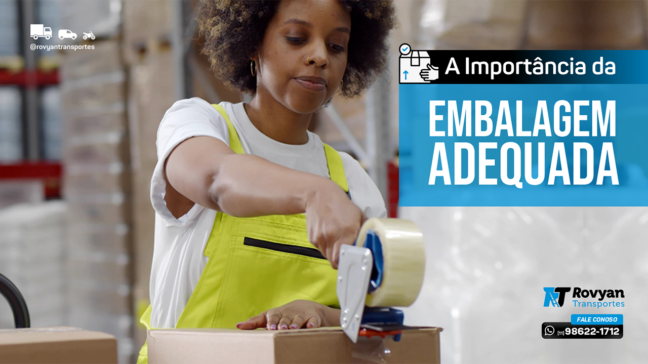 A Importância da Embalagem Adequada para o Transporte de Mercadorias